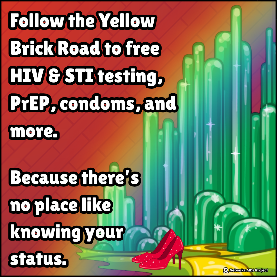 Follow the Yellow Brick Road to free HIV STI testing Pr EP condoms and more Because theres no place like knowing your status