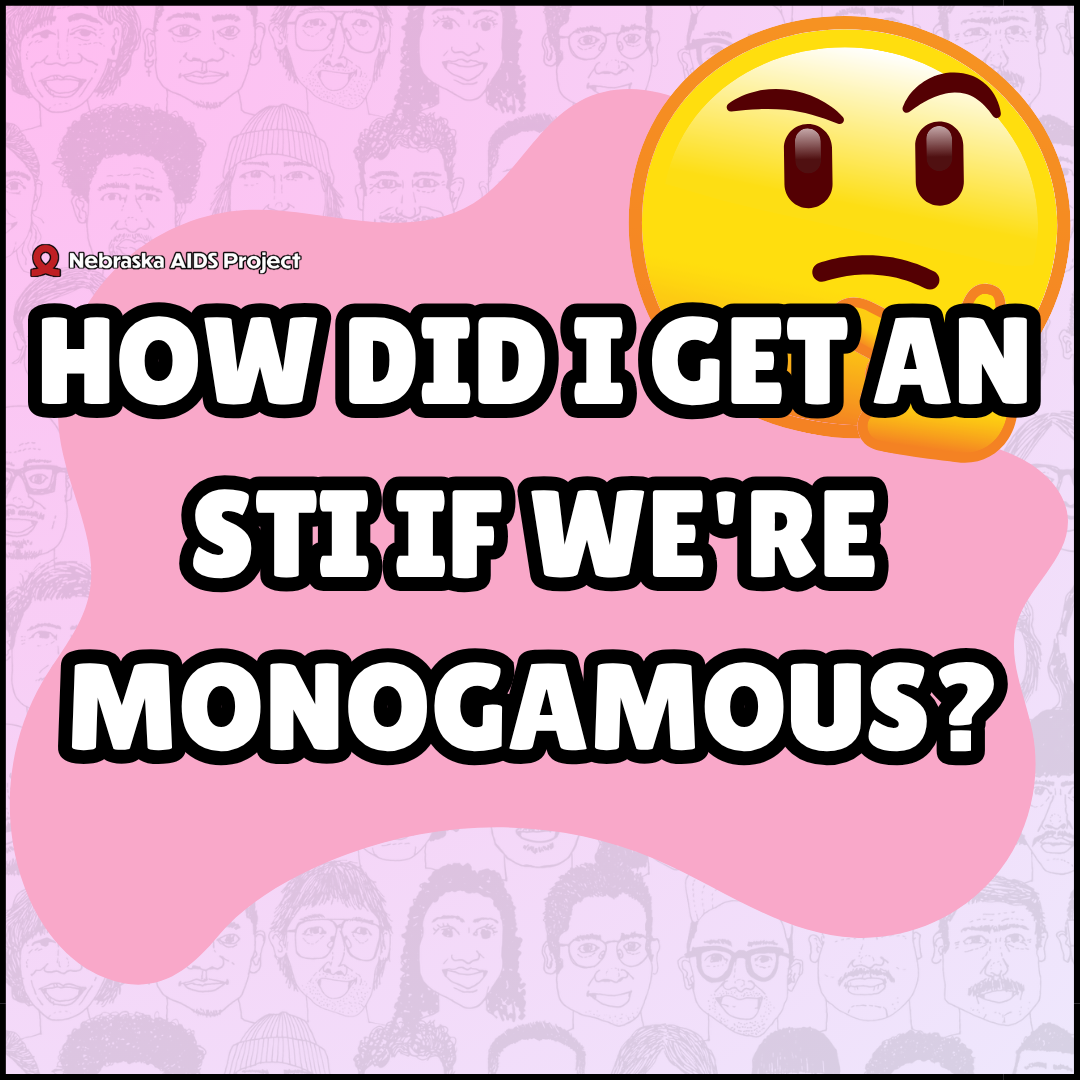 How did I get chlamydia if neither of us cheated Despite what you may think it is possible to get a sexually transmitted infection STI like chlamydia gonorrhea or herpes without your partner