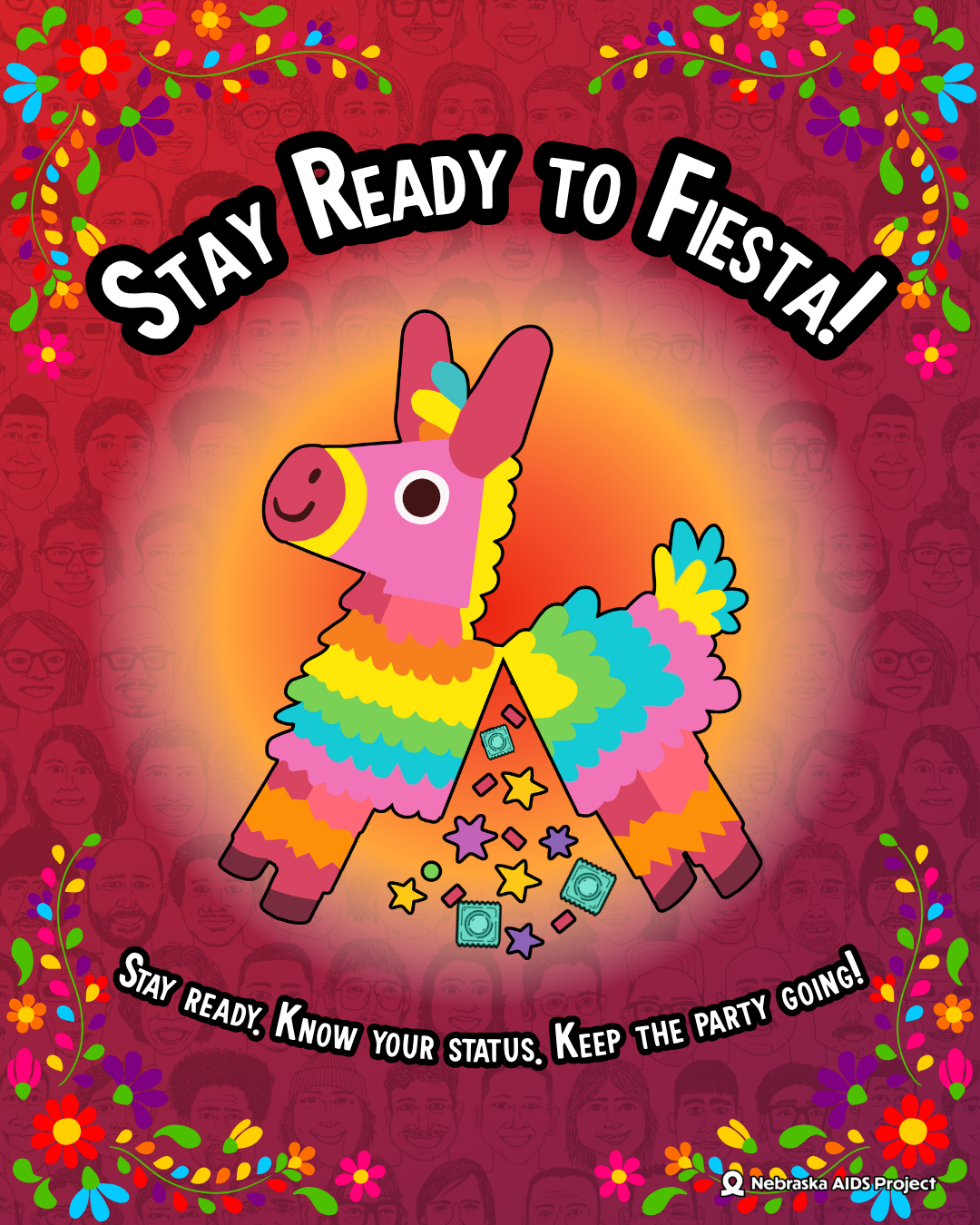 Stay ready Know your status Keep the party going