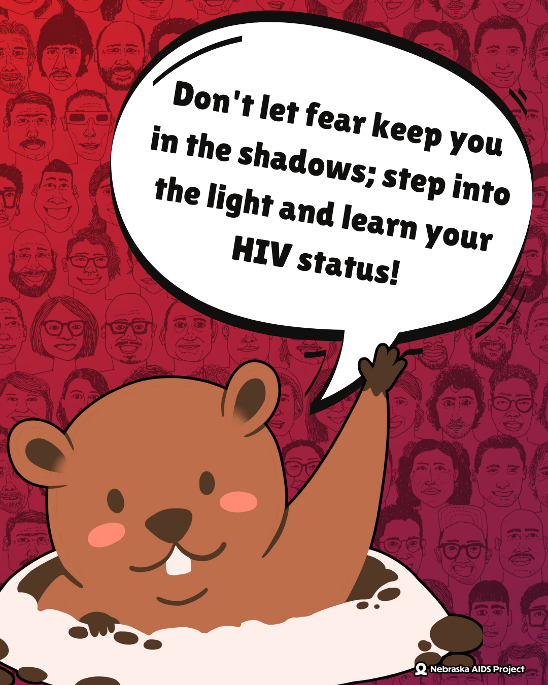 Unlike Ground Hog Day your HIV status isnt a guessing game